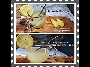 Immune Booster | Ginger Lemon Tea | in 2 ways | how to make fresh ginger juice from ginger puree