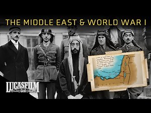 Lines in the Sand: The Middle East and the Great War | Historical Documentary | Lucasfilm