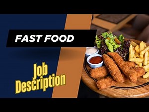 Job description of Fast Food - Role, Responsibilities & Skills