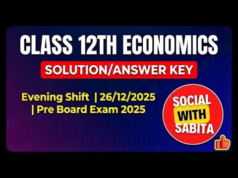 Class 12 Economics Pre Board Answer Key 2025-26 | Class 12th Eco paper solution Evening Shift