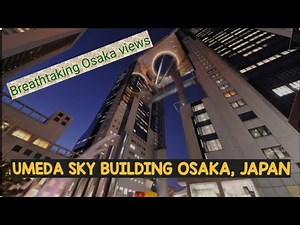 "Inside Osaka’s Umeda Sky Building | Full Tour & Observation Deck Views!"