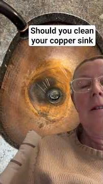 Should you clean your copper sink like this 🧹