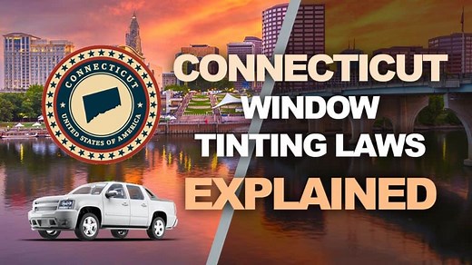 Connecticut Tint Laws - 2024 Updated Legal Tint Limit
