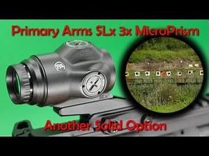 Primary Arms SLx 3x MicroPrism - The Best of The Bunch?