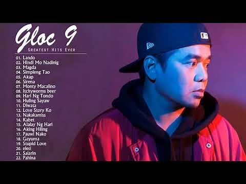 Best Of Gloc 9 Nonstop - Gloc 9 Band Greatest Hits - Gloc 9 Songs Playlist