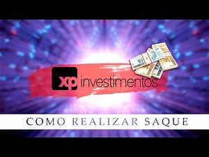 COMO FAZER SAQUE NA XP INVESTIMENTOS