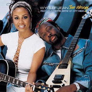 Wyclef Jean Feat. Claudette Ortiz - Two Wrongs