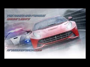 The Naked and Famous - Bright Lights (NFS Rivals Soundtrack)