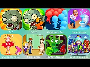 PvZ,PvZ2,Homescapes,Clue Hunter,Plants Vs Goblins4,Cops vs Zombies,Count Masters,Brain Riddle