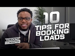 10 Tips for Bookings Loads for New Trucking Business