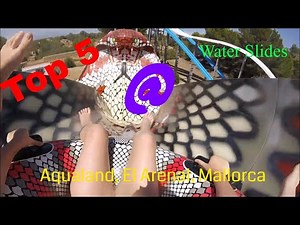Top 5 Water Slides @ Aqualand, El Arenal, Mallorca