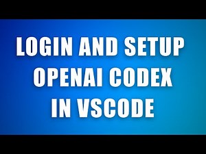 How to Login and Setup OpenAI Codex in VSCode (Step-by-Step)