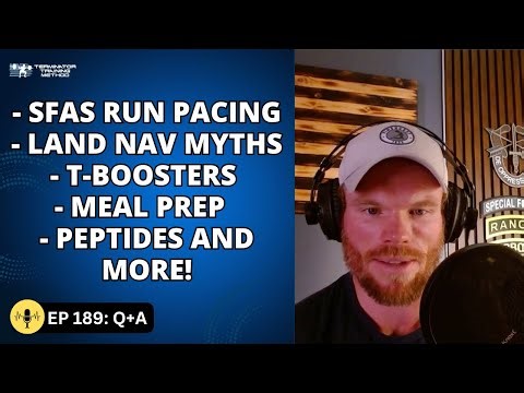 189: Q&A - SFAS Run Pace, Land Nav Myths, Ranger School Prep, T-Boosters, Meal Prep, Peptides & More