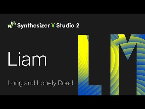 Synthesizer V Voice Liam Demo - Long and Lonely Road