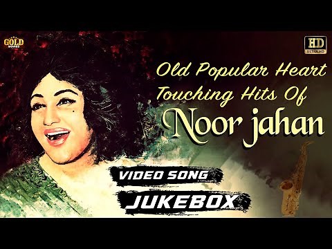 Old Popular Heart Touching Hits Of Noor Jahan - HD Video Songs Jukebox | Best Classic Of All Times.