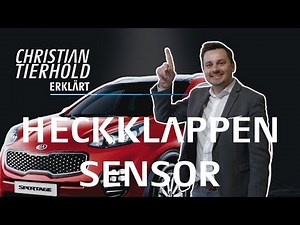 "KIA - Heckklappensensor" - Christian Tierhold erklärt