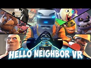 Hello Neighbor Meets VR: The Movie Animation Musicle ► 3D Hello Neighbor Song