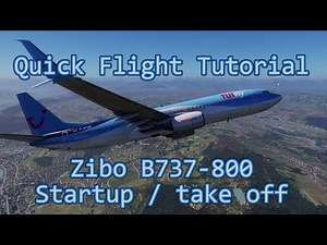 X Plane 12 | Quick Flight Tutorial | Zibo 738 | Startup & Take Off | DE
