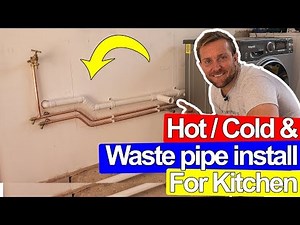 HOT COLD WASTE PIPE INSTALL FOR A KITCHEN - Plumbing Tips