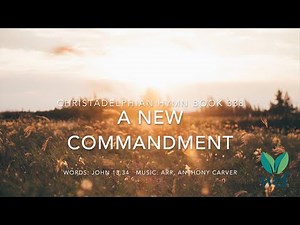 A New Commandment - Hymn 338 - Lyric Video