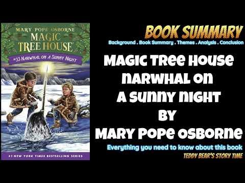 Narwhal on a Sunny Night by Mary Pope Osborne | Book Summary | Magic Tree House