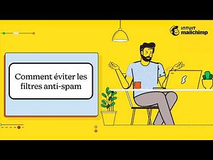 Comment éviter les filtres anti-spam