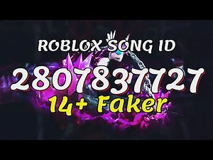 14+ Faker Roblox Song IDs/Codes
