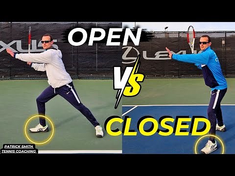The Ultimate Guide to Forehand Footwork & Positioning - Open vs Closed Stance