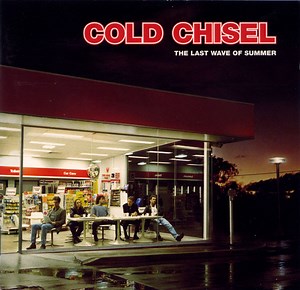 Cold Chisel - The Last Wave Of Summer
