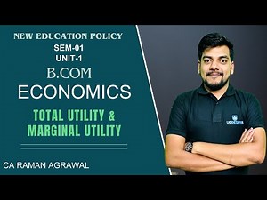 14. Total Utility & Marginal Utility | NEP | Economics | Sem-1