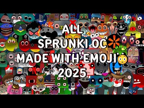 ALL SPRUNKI OC MADE WITH EMOJI 😳 (2025 Collection) ✍🏾🔥