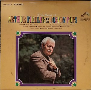 Arthur Fiedler And The Boston Pops - The Best Of Arthur Fiedler And The Boston Pops