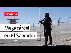 SEMANA llegó a la cárcel más grande de América construida en El Salvador | Semana Noticias
