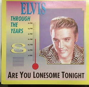 Elvis Presley - Elvis Through The Years Volume 8  - Are You Lonesome Tonight