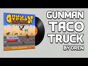 Best Music Kit CS:GO : GUNMAN TACO TRUCK BY DREN 2021 (#1)
