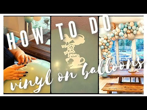 How to Apply Vinyl to Balloons | Vinyl Balloon Tutorial | DIY How To