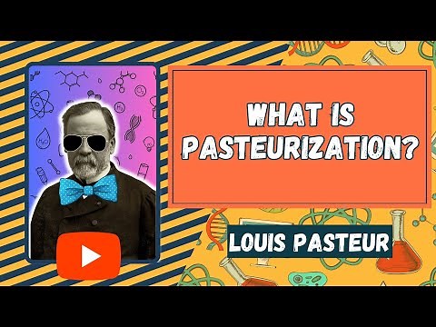 Louis Pasteur. What is Pasteurization? #pasteurization #louispasteur