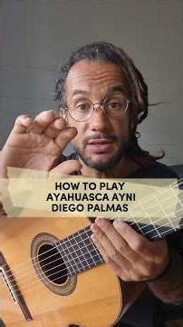 How to Play Ayahuasca Ayni (Diego Palma) | Guitar Tutorial #ceremonialmusic #medicinemusic