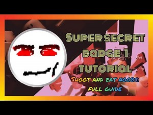 How to get Super secret badge 1 full MULTIPLAYER tutorial || Roblox shoot and eat noobs