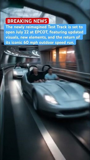 Test Track Reimagined: Opening July 22 at EPCOT!