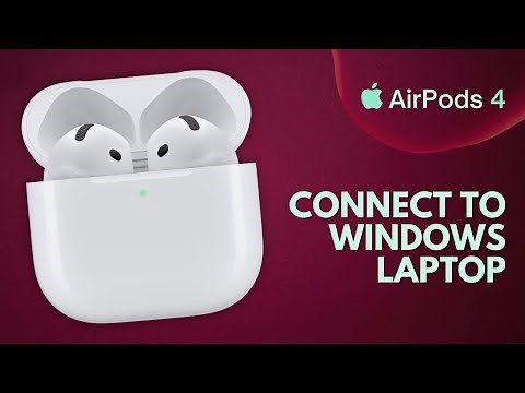 How to Pair Apple AirPods 4 with Windows Laptop/PC
