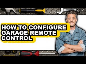 How to Configure Garage Remote Control - Full Guide