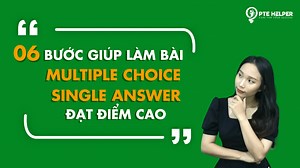 PTE Multiple Choice Single Answer: 6 bước nâng điểm tối đa