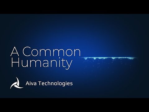 A Common Humanity - AI Generated Music Composed by AIVA