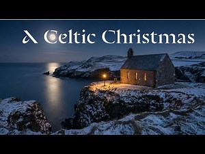 Celtic Christmas Songs 2025 - Traditional Irish & Scottish Magical Music