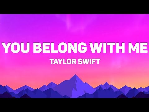 Taylor swift - You Belong With Me (Lyrics)