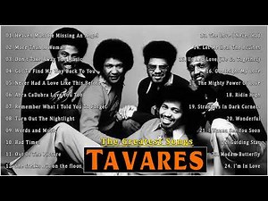 Tavares Greatest Hits Full Album - The Best of Tavares 2022