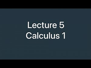 Lecture 5 calculus 1