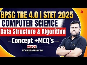 BPSC TRE 4.0/ STET 2025 | Computer Science | Data Structure/Algorithm Concept & MCQs #4 | Vivek Sir