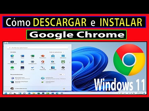 💯💯Descargar e Instalar Google Chrome (Última Versión) - Windows 11💯💯